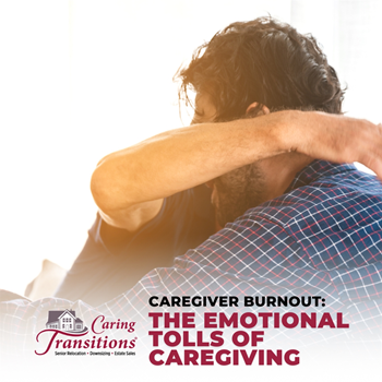 Caregiver Burnout: How to Deal with the Emotional Tolls of Caregiving